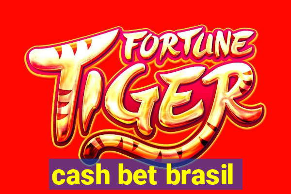 cash bet brasil